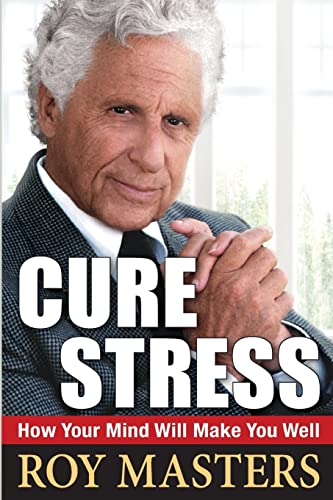 Cure Stress: How Your Mind Will Make You Well von Createspace Independent Publishing Platform